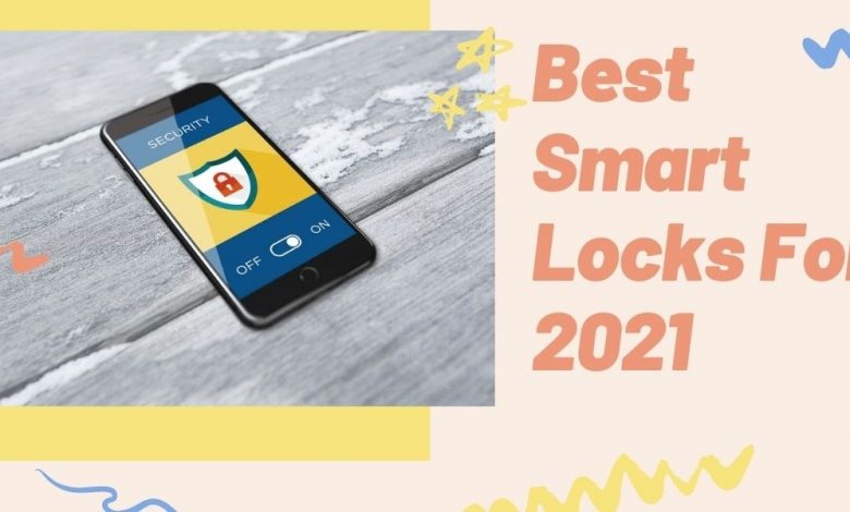 best smart locks in 2021