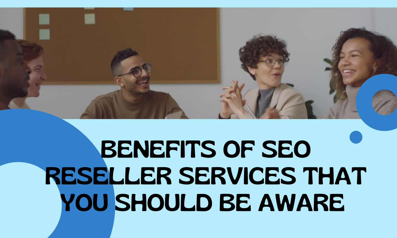 BENEFITS OF SEO RESELLER SERVICES