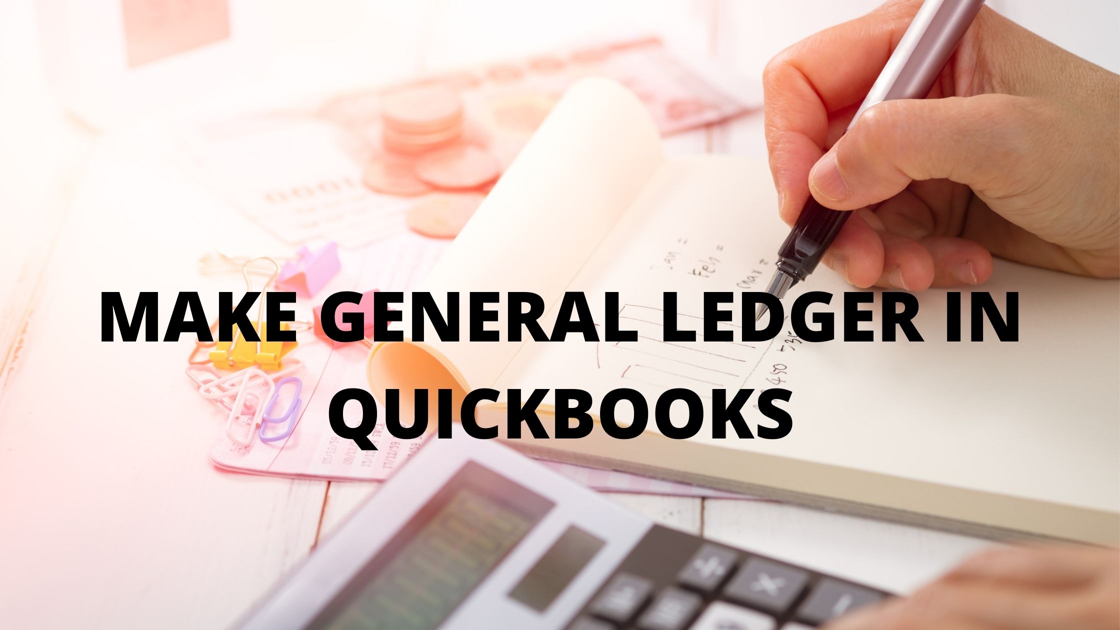 how-to-view-general-ledger-in-quickbooks-desktop-laimrylah-medium