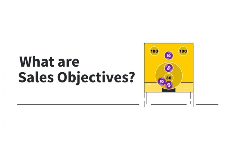 Sales Objectives You Must Set and the Way to Achieve Them