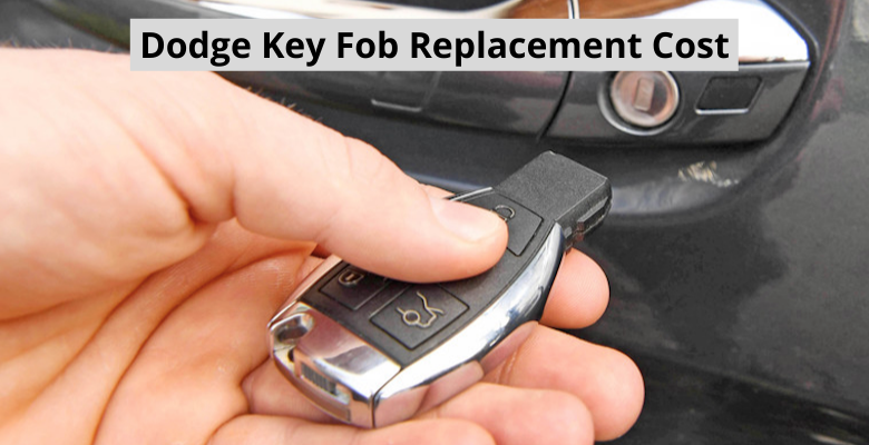 Dodge Key Fob Replacement Cost