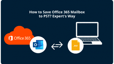 Photo of How to Save Office 365 Mailbox to PST? Expert’s Way