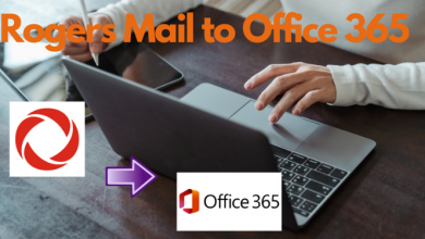 Photo of Know How to Export Rogers Mail to Office 365 – Briefly Explained