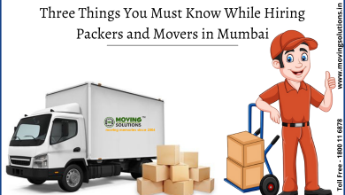 Photo of Three Things You Must Know While Hiring Packers and Movers in Mumbai