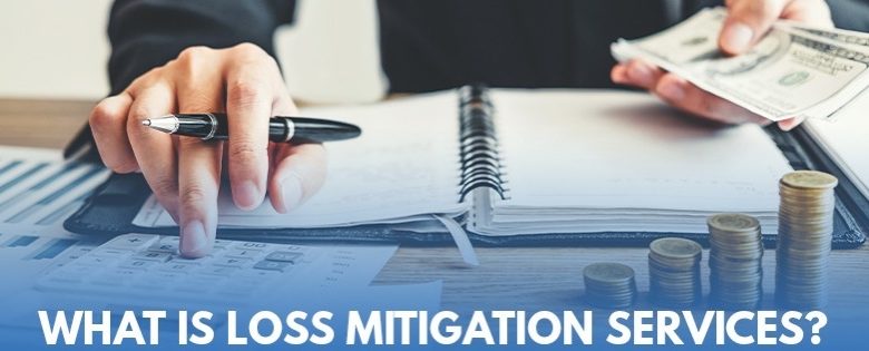 What is loss Mitigation Services?