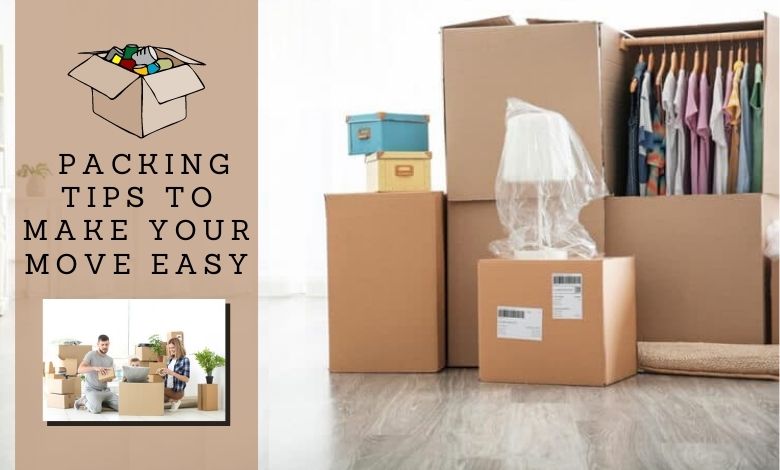 Essential Packing Tips to Make Your Move Easy and Less Stressful