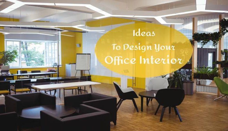 best innovative ideas to design your office interior