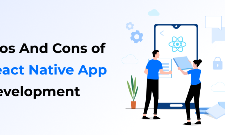 6 Pros and Cons of React Native app development