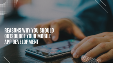 Photo of 6 Reasons Why You Should Outsource Your Mobile App Development