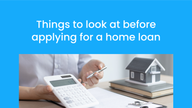 Photo of Things to look at before applying for a home loan