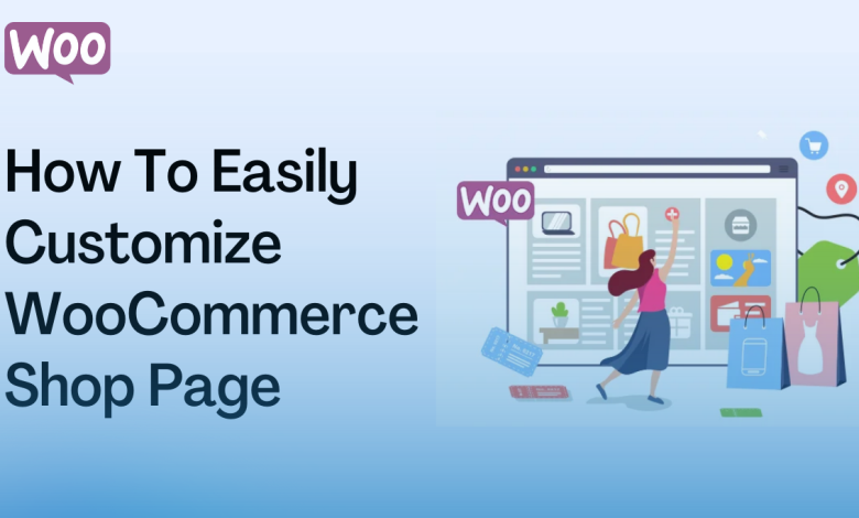How To Easily Customize WooCommerce Shop Page