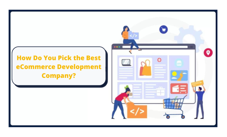 How Do You Pick the Best eCommerce Development Company.png